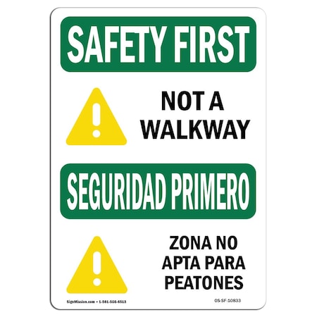 Signmission Safety Sign, OSHA SAFETY FIRST, 3.5" Height, Not A Walkway Bilingual, Landscape OS-SF-D-35-L-10833